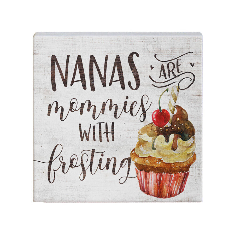 The "Nanas Frosting -Custom" sign by SincereSurroundings features "Nanas are mommies with frosting" and a cupcake on a white wood background—a USA-made decorative piece perfect for any home.