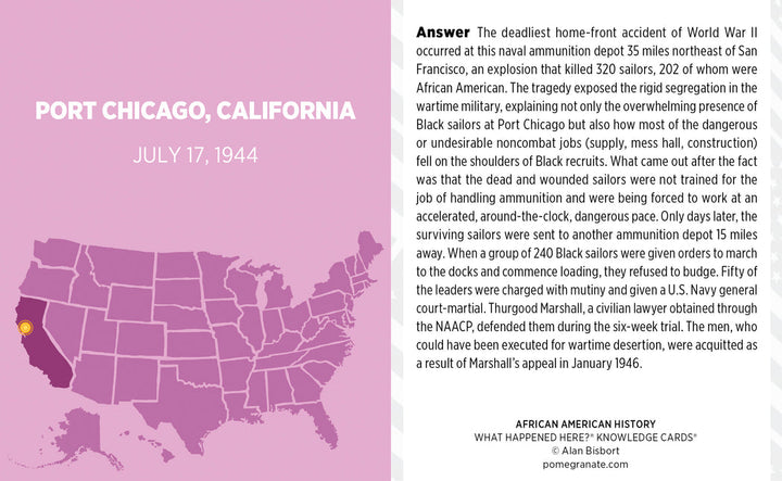 Explore the Port Chicago disaster in Pomegranate’s "Events that shaped American history Knowledge Deck," featuring a card on the 1944 explosion that killed 320+ sailors and influenced civil rights—ideal for any trivia enthusiast.