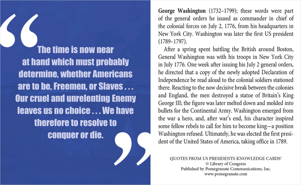 “My Fellow Americans: Quotes from U.S. Presidents” by Pomegranate includes a quiz deck with George Washington’s July 2, 1776, speech excerpt, showing his leadership and urgent call for American freedom.