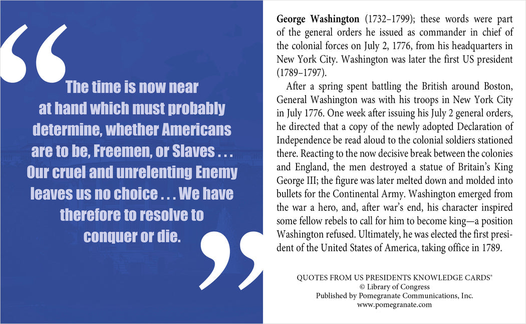“My Fellow Americans: Quotes from U.S. Presidents” by Pomegranate includes a quiz deck with George Washington’s July 2, 1776, speech excerpt, showing his leadership and urgent call for American freedom.