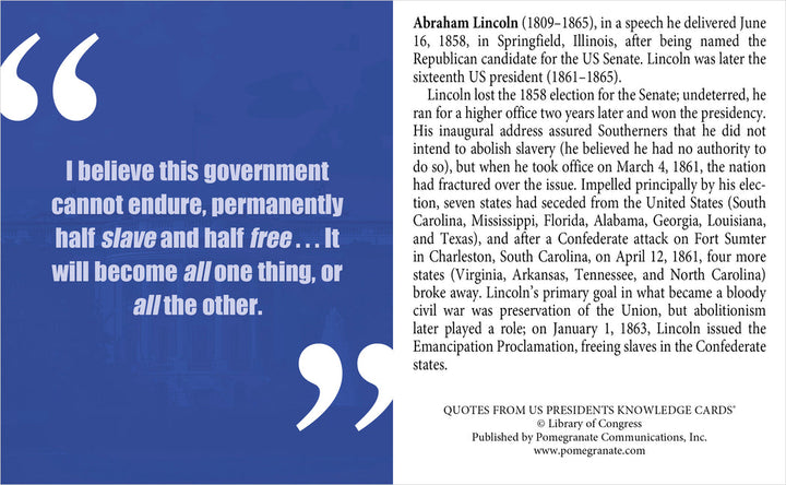 A bold presidential quote appears on blue beside Lincoln’s biography in the "My Fellow Americans: Quotes from U.S. Presidents" Knowledge Cards quiz deck by Pomegranate—perfect for quote enthusiasts and Civil War explorers alike.